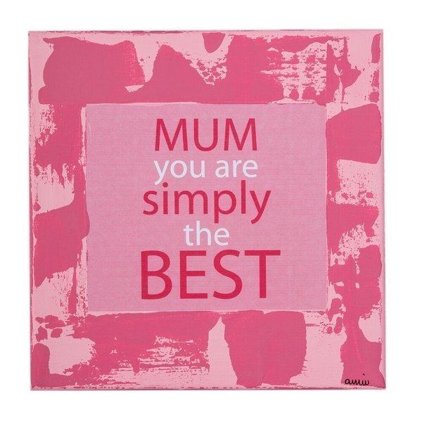 Mum you are simply the best - εκτύπωση, ζωγραφισμένα στο χέρι, πίνακες & κάδρα, καμβάς, χαρτί, δώρο, σπίτι, customized, διακόσμηση, ακρυλικό, χειροποίητα