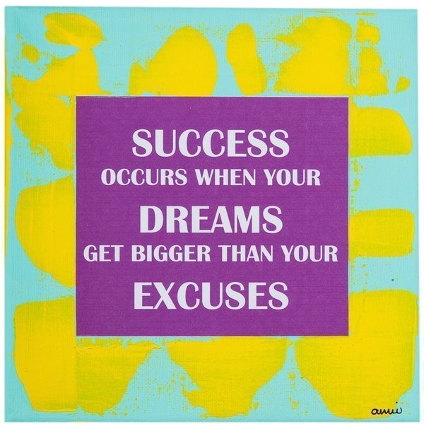 Success occurs when yours dreams get bigger than your excuses. - καμβάς, χαρτί, ακρυλικό