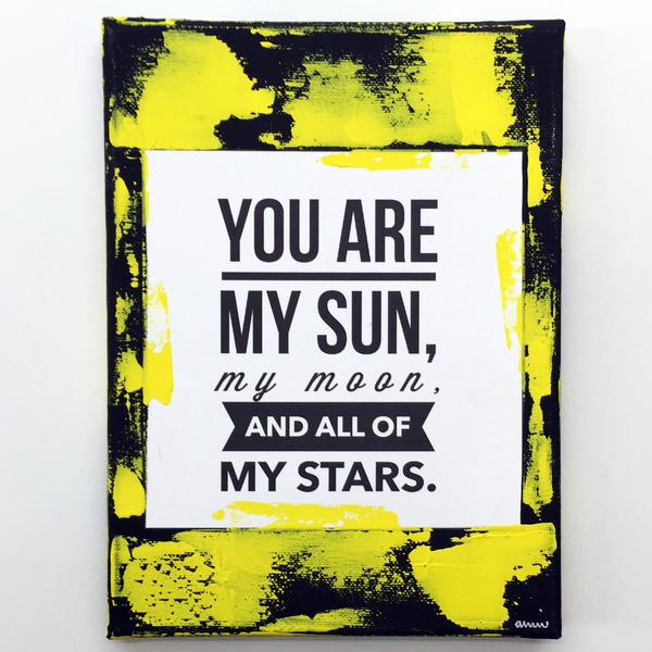 You are my sun, my moon and all of my stars. - διακοσμητικό, πίνακες & κάδρα, καμβάς, χαρτί, επιτοίχιο, σπίτι, ακρυλικό, χειροποίητα