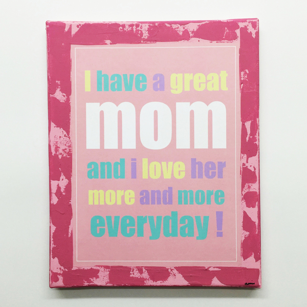 I have a great mom ! - διακοσμητικό, πίνακες & κάδρα, καμβάς, χαρτί, επιτοίχιο, δώρο, σπίτι, διακόσμηση, ακρυλικό, χειροποίητα, μαμά, είδη διακόσμησης