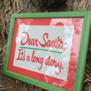 Dear Santa its a long story..Κάδρο με κέντημα! - ύφασμα, διακοσμητικό, ξύλο, πίνακες & κάδρα, κουζίνα, αγάπη, κορδόνια, παιδί, δωράκι, χριστουγεννιάτικο, Black Friday - 2