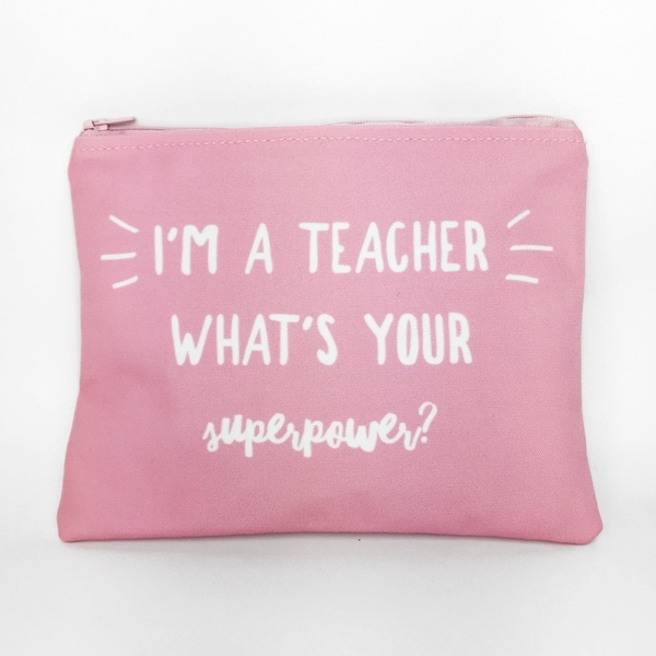 Μικρό υφασμάτινο ροζ τσαντάκι - I’m a teacher what’s your superpower? - καλοκαίρι, clutch, δώρο, παραλία, δώρα για δασκάλες
