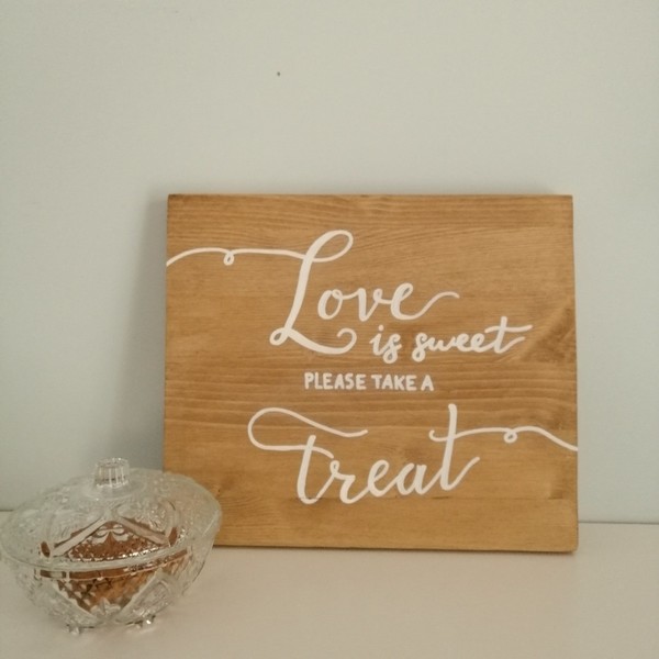 "Love is sweet, please take a treat" - Ξύλινη πινακίδα 30 × 25 εκ.για διακόσμηση candy bar / στολισμός γάμου / βάπτισης - γάμος, γάμου - 2