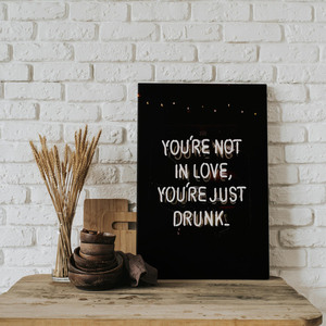 "You are just drunk" Inspirational Quote Σε Γυάλινη Κορνίζα Με Κλιπ 21x30cm - πίνακες & κάδρα, πίνακες ζωγραφικής - 2