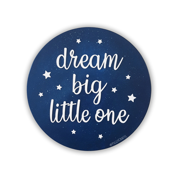 "Dream big little one" Ξύλινο διακοσμητικό κάδρο (Ø25cm) - δώρα για βάπτιση, διάστημα, παιδικοί πίνακες
