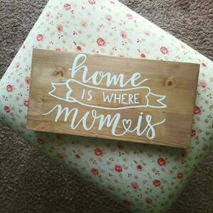 "Home is where mom is" - - Ξύλινη πινακίδα 15 × 30 εκ. για τη γιορτή της μητέρας - πίνακες & κάδρα, γιορτή της μητέρας - 2