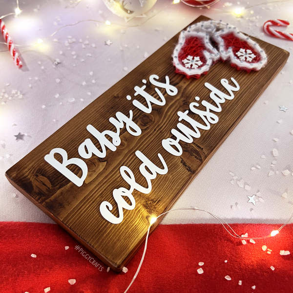 Ξύλινη πινακίδα "Baby I'ts cold outside" (30x12cm) - ξύλο, διακοσμητικά, χριστουγεννιάτικα δώρα - 4