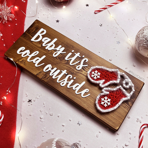 Ξύλινη πινακίδα "Baby I'ts cold outside" (30x12cm) - ξύλο, διακοσμητικά, χριστουγεννιάτικα δώρα - 5