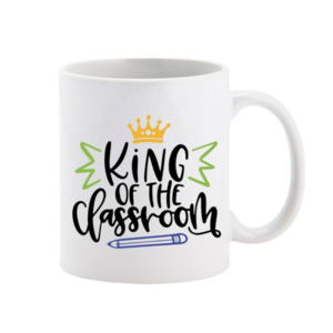 Κεραμική κούπα "king of the classroom" - πορσελάνη, κούπες & φλυτζάνια, για δασκάλους, η καλύτερη δασκάλα