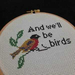 Κέντημα σταυροβελονιά "And We'll Be Birds" - τελάρα κεντήματος - 3