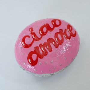 Πέτρα μήκους περίπου 9 εκ. ζωγραφισμένη στο χέρι με το μήνυμα "ciao amore" - πέτρα, διακοσμητικές πέτρες, δωρο για επέτειο - 3