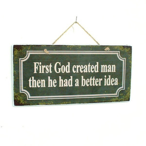 First God Created Man Then He Had A Better Idea - εκτύπωση, διακοσμητικό, ξύλο, vintage, πίνακες & κάδρα, χαρτί, επιτοίχιο, διακόσμηση, τοίχου, χειροποίητα, είδη διακόσμησης, είδη δώρου, γυναίκα, πρωτότυπα δώρα
