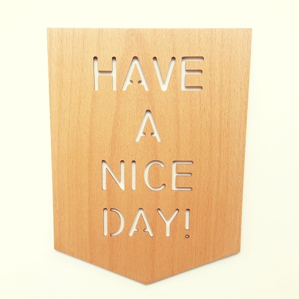 Ξύλινο Κάδρο "Have a nice day!" - handmade, διακοσμητικό, ξύλο, πίνακες & κάδρα, δώρο, διακόσμηση, χειροποίητα, δωράκι, είδη διακόσμησης, είδη δώρου, ξύλινο