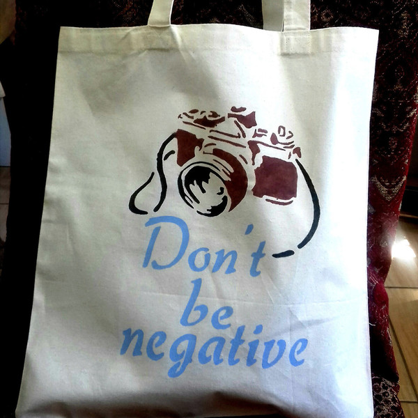 Τσάντα tote bag φωτογραφική μηχανή Don't Be Negative. - ύφασμα, ύφασμα, βαμβάκι, handmade, ζωγραφισμένα στο χέρι, γυναικεία, τσάντα, χειροποίητα, all day, must αξεσουάρ, must, γυναίκα - 2