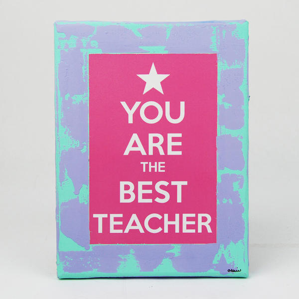 Καδράκι - You are the best teacher - διακοσμητικό, πίνακες & κάδρα, καμβάς, χαρτί, επιτοίχιο, δώρο, διακόσμηση, αγάπη, ακρυλικό, χειροποίητα, δώρα, είδη διακόσμησης, είδη δώρου