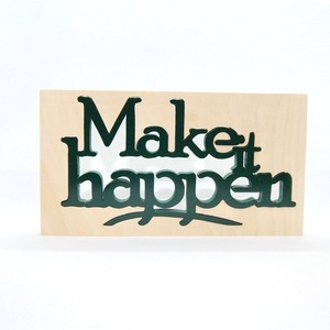 Ξύλινη επιγραφή Make it happen - δώρο, σπίτι, χειροποίητα, ξύλινο, ξύλινο, διακοσμητικά - 4