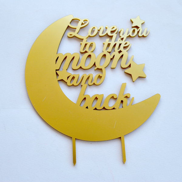 Topper για τούρτα ( I love you to the moon and back) - plexi glass, διακοσμητικά για τούρτες, διακοσμητικά, Black Friday, baby shower