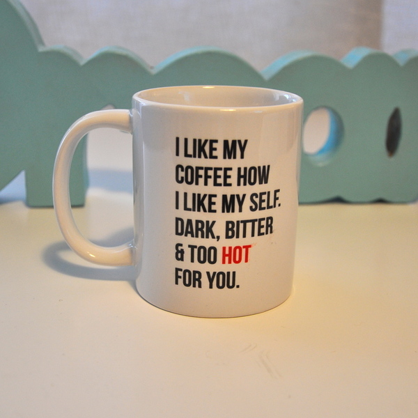 Κούπα - Mug "I like my coffee how i like my self" - πορσελάνη, κούπες & φλυτζάνια - 2