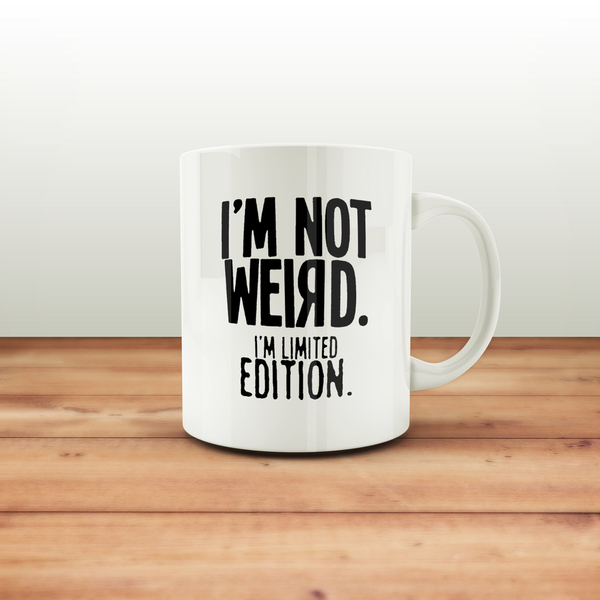 Κούπα - Mug ''Im Not Weird '' - πορσελάνη, κούπες & φλυτζάνια