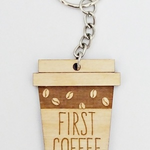 ΝEW wood collection , μπρελοκ "FIRST...Coffee" - γυναικεία, ανδρικά, γενέθλια, unisex, ξύλινα, σπιτιού