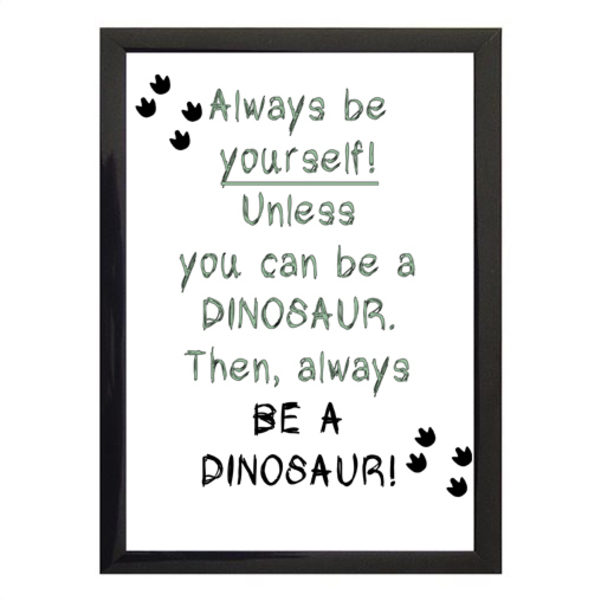 "Always be a dinosaur" poster σε κάδρο - μικρό- - πίνακες & κάδρα, κορίτσι, αγόρι, δώρο, δωμάτιο παιδιών, παιδικά κάδρα