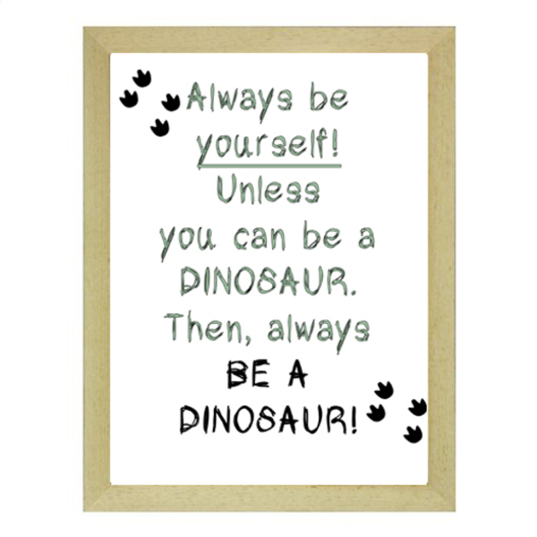"Always be a dinosaur" poster σε κάδρο - μικρό- - πίνακες & κάδρα, κορίτσι, αγόρι, δώρο, δωμάτιο παιδιών, παιδικά κάδρα - 2