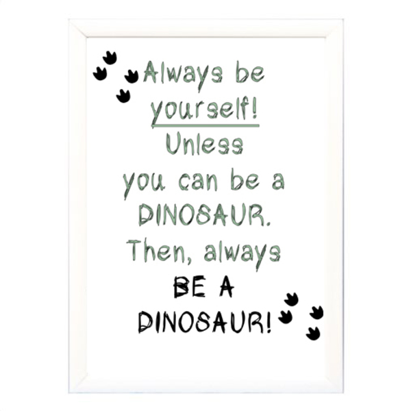 "Always be a dinosaur" poster σε κάδρο - μικρό- - πίνακες & κάδρα, κορίτσι, αγόρι, δώρο, δωμάτιο παιδιών, παιδικά κάδρα - 3