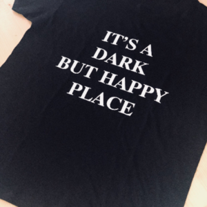It's Dark But A Happy Place T-shirt - fashion, t-shirt, unisex - 4