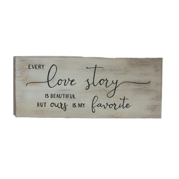 "Every love story is beautiful but ours is my favorite" - Ξύλινη πινακίδα 25 × 60 εκ. για το υπνοδωμάτιο / δώρο γάμου - πίνακες & κάδρα, διακόσμηση, χειροποίητα, ξύλινα διακοσμητικά