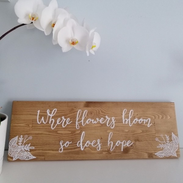 "Where flowers bloom so does hope" - Ξύλινη διακοσμητική πινακίδα για την είσοδο / το καθιστικό - πίνακες & κάδρα, διακόσμηση, διακόσμηση βεράντας, διακόσμηση σαλονιού, ξύλινα διακοσμητικά τοίχου - 3