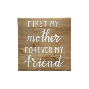 "First my mother forever my friend" - Ξύλινη πινακίδα 25 × 25 εκ. για την γιορτή της μητέρας - πίνακες & κάδρα, γιορτή της μητέρας, ξύλινα διακοσμητικά τοίχου