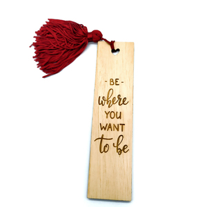 Ξύλινος Σελιδοδείκτης "Be where you want to be" - ξύλο, χειροποίητα, σελιδοδείκτες, δώρα για δασκάλες