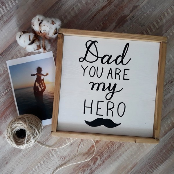 "Dad, you are my hero" - Ξύλινη διακοσμητική πινακίδα 22 × 22 εκ. για την γιορτή του πατέρα - πίνακες & κάδρα, ξύλινα διακοσμητικά, γιορτή του πατέρα, ξύλινα διακοσμητικά τοίχου - 2