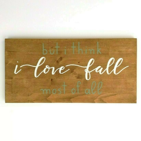"But i think, i love fall, most of all" - Ξύλινη διακοσμητική πινακίδα για την είσοδο / το καθιστικό ( φθινόπωρο ) - φθινόπωρο, διακοσμητικά, ξύλινα διακοσμητικά, ξύλινα διακοσμητικά τοίχου