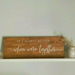 "It's always better when we are together" - Ξύλινη πινακίδα 70 × 25 εκ.για το υπνοδωμάτιο / δώρο γάμου - πίνακες & κάδρα, αγάπη, δώρα γάμου, personalised, ξύλινα διακοσμητικά τοίχου - 2