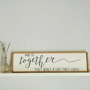"And so together they built a life they loved" (framed) - Ξύλινη διακοσμητική πινακίδα για το υπνοδωμάτιο / δώρο γάμου - πίνακες & κάδρα, δώρα γάμου, ξύλινα διακοσμητικά, ξύλινα διακοσμητικά τοίχου - 3