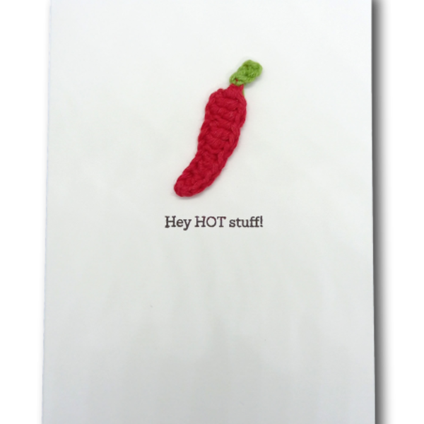 Ευχετήρια κάρτα με λογοπαίγνιο - "Hey hot stuff!" - crochet, βελονάκι, χιουμοριστικό, κάρτα ευχών, αγ. βαλεντίνου, ευχετήριες κάρτες