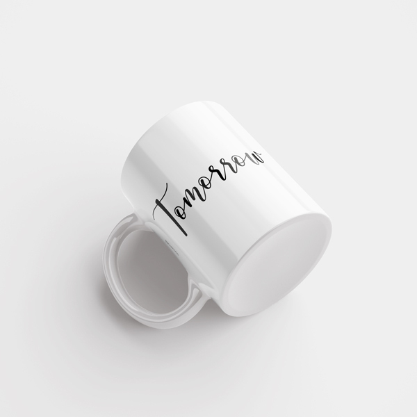 Κούπα με Μήνυμα Tomorrow | 11oz - 300ml - customized, personalised, κούπες & φλυτζάνια, κούπες με ονόματα, προσωποποιημένα