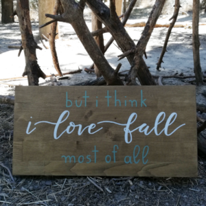 "But i think, i love fall, most of all" - Ξύλινη πινακίδα 20 × 40 εκ. για την είσοδο / το καθιστικό ( φθινόπωρο ) - πίνακες & κάδρα, χειροποίητα, φθινόπωρο, ξύλινα διακοσμητικά - 3