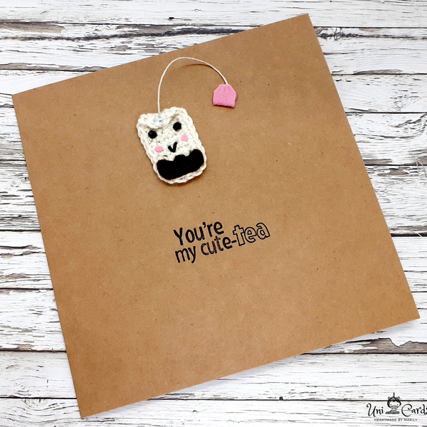 Ευχετήρια κάρτα με λογοπαίγνιο - "You're my cute-tea" - crochet, βελονάκι, κάρτα ευχών, δώρα αγίου βαλεντίνου, ευχετήριες κάρτες - 3