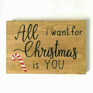 "All i want for Christmas is you" - Χριστουγεννιάτικη ξύλινη πινακίδα 30 × 24 εκ. - ξύλο, αγάπη, διακοσμητικά, χριστουγεννιάτικα δώρα