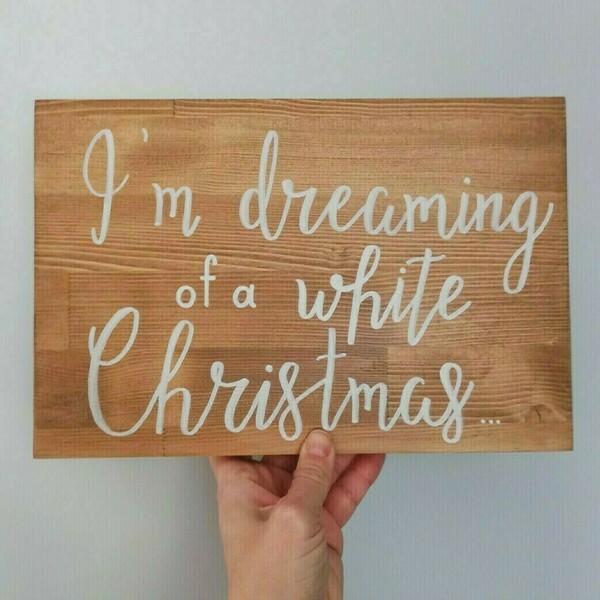 "I'm dreaming of a white Christmas" - Χριστουγεννιάτικη ξύλινη διακοσμητική πινακίδα - ξύλο, διακοσμητικά, χριστουγεννιάτικα δώρα