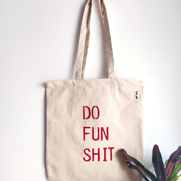 Do Fun Shit Tote Bag - ώμου, πάνινες τσάντες, unisex gifts, tote, μεγάλες, all day, φθηνές, ύφασμα