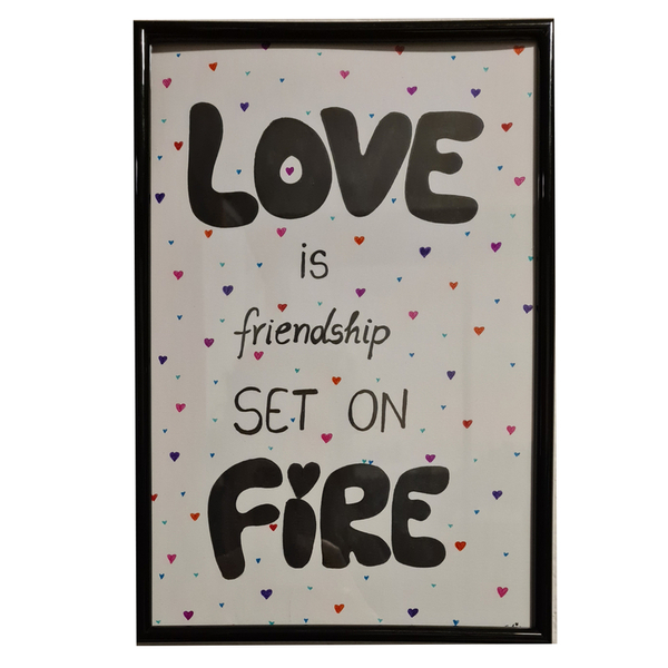 Κάδρο Love is Friendship set on Fire - ζωγραφισμένα στο χέρι, πίνακες & κάδρα, minimal