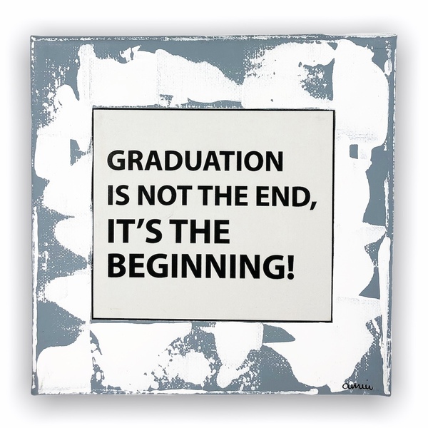 Διακοσμητικό χειροποίητο καδράκι σε καμβά - Graduation is not the end, it’s the beginning. - Δώρο για αποφοίτηση - πίνακες & κάδρα, επιτοίχιο, δώρο