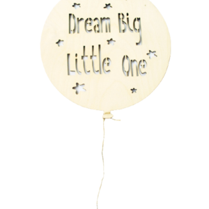 Επιτοίχειο ξύλινο μπαλόνι "Dream big little one" 25 εκατοστά - διακοσμητικά, δώρο