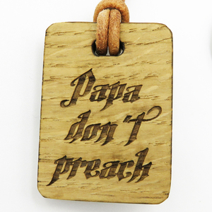 Ξύλινο δρύινο μπρελόκ "Papa don't preach" δώρο για τον πατέρα - χάραξη, δώρα για τον μπαμπά, γιορτή του πατέρα, ξύλινα, προσωποποιημένα - 2