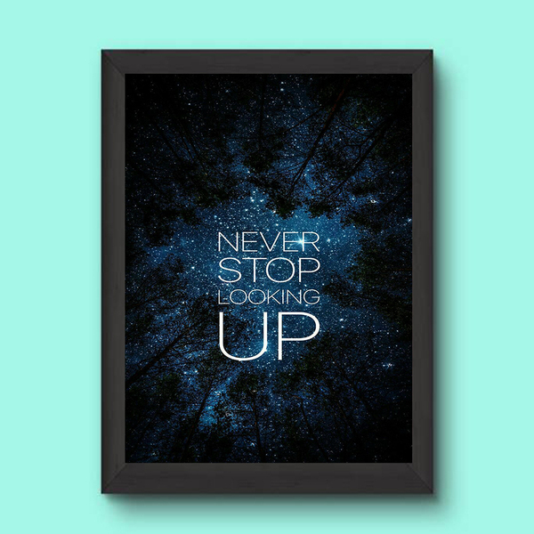Inspirational Quote Never Stop Looking Up! Black Καδράκι Πλαστικό 21x30cm - πίνακες & κάδρα, αφίσες, κορνίζες - 2
