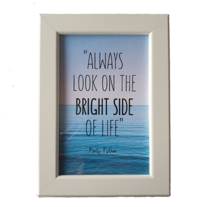 κάδρο "always look on the bright side of life" (18x13,5Χ1,5) - πίνακες & κάδρα