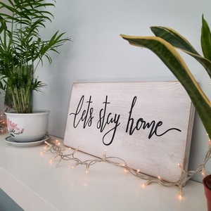 "Let's stay home" - Ξύλινη διακοσμητική πινακίδα για την είσοδο / το καθιστικό - πίνακες & κάδρα, διακόσμηση, διακόσμηση σαλονιού, ξύλινα διακοσμητικά τοίχου - 2
